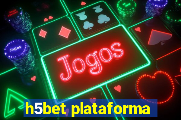 h5bet plataforma